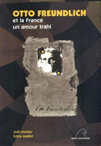 Otto Freundlich et la France : un amour trahi