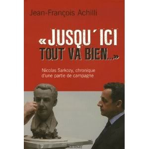 Jusqu'ici tout va bien... : Nicolas Sarkozy, une partie de campagne