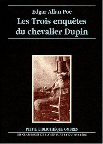 Les trois enquêtes du chevalier Dupin
