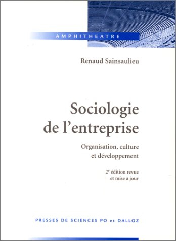 Sociologie de l'entreprise : organisation, culture et développement
