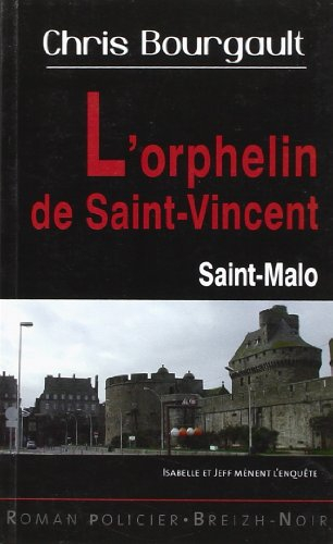 L'orphelin de Saint-Vincent : Saint-Malo