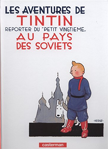 Les aventures de Tintin, reporter du Petit Vingtième, au pays des soviets