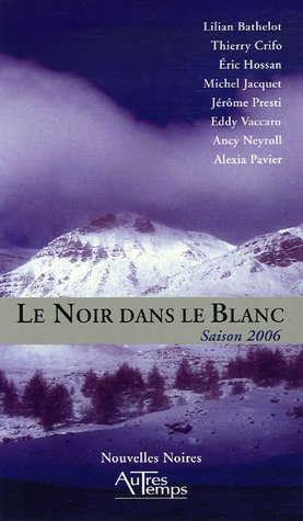 Le noir dans le blanc : saison 2006