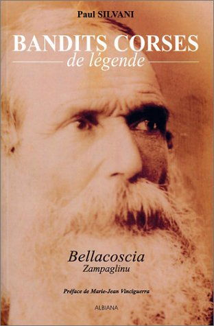 Bandits corses de légende : Bellacoscia, Zampaglinu