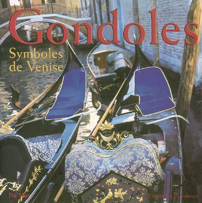 Gondoles : symboles de Venise