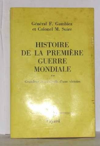 histoire de la première guerre mondiale tome ii grandeur et sevitude d'une victoire