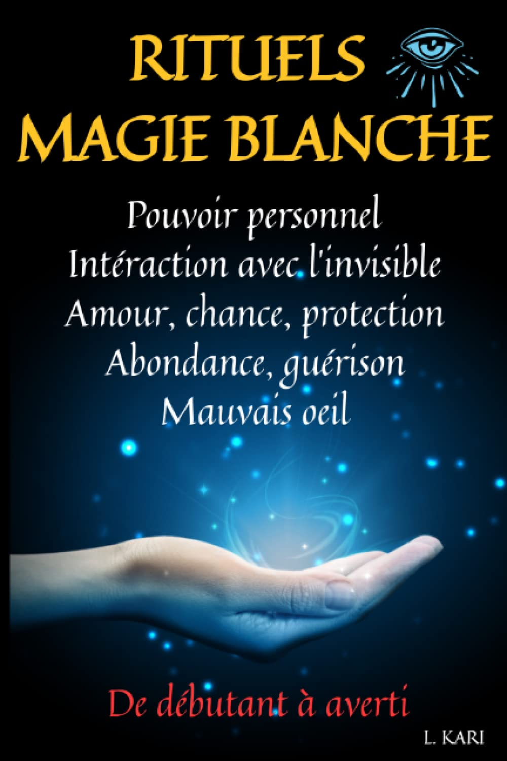 RITUELS MAGIE BLANCHE: magie blanche rituel - magie blanche livre - magie blanche protection - magie