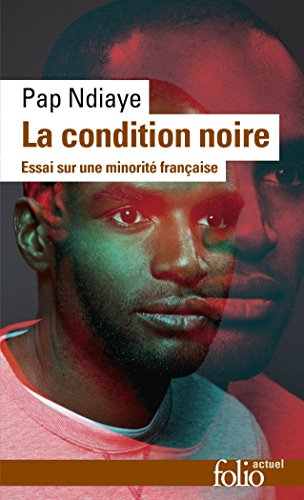 La condition noire : essai sur une minorité française