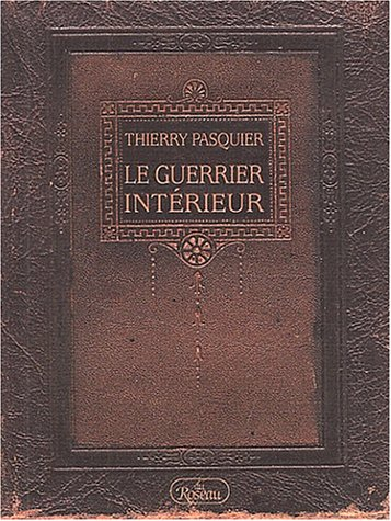 le guerrier intÿ©rieur. la voie de l'action impeccable