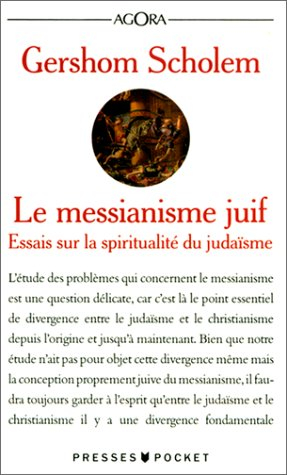 Le Messianisme juif : essais sur la spiritualité du judaïsme