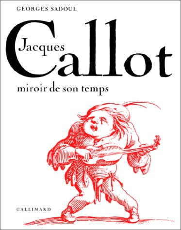 Jacques Callot, miroir de son temps
