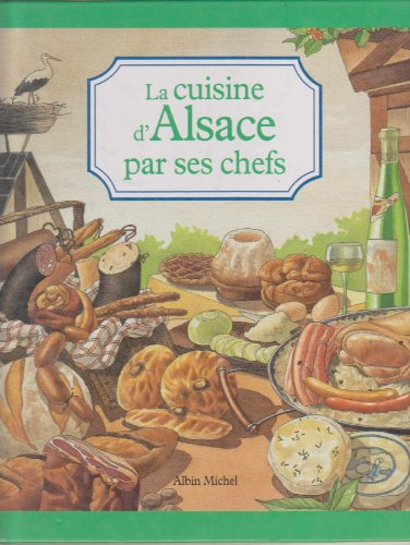 La cuisine d'Alsace par ses chefs