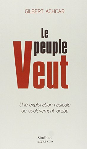 Le peuple veut : une exploration radicale du soulèvement arabe