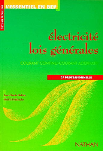 Electricité, lois générales, 2de professionnelle : courant continu, courant alternatif, fichier de l