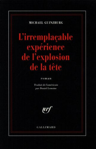 L'irremplaçable expérience de l'explosion de la tête
