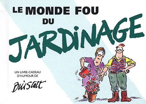 Le monde fou du jardinage