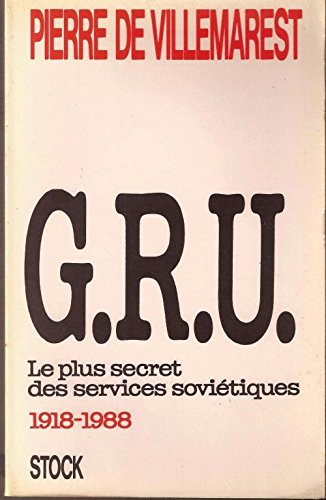 GRU, le plus secret des services soviétiques : 1918-1988
