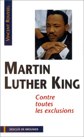 Martin Luther King : contre toutes les exclusions