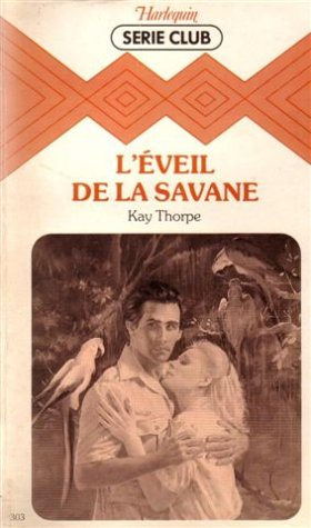 l'éveil de la savane : collection : harlequin série club n, 303