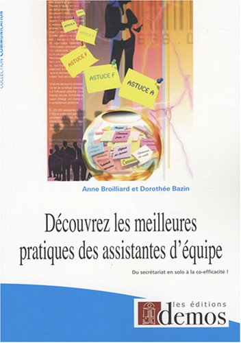 Découvrez les meilleures pratiques des assistantes d'équipe : du secrétariat en solo à la co-efficac