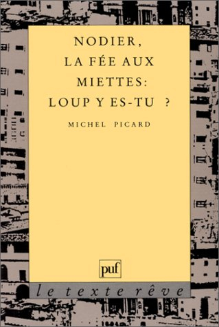 Nodier, La Fée aux miettes : loup y es-tu ?