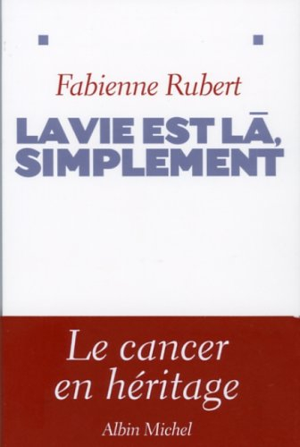 La vie est là, simplement