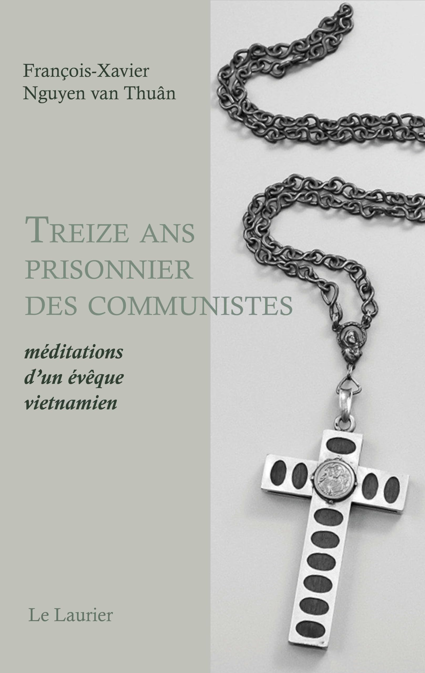 Treize ans prisonnier des communistes : méditations d'un évêque vietnamien