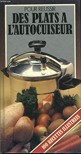 Des plats à l'autocuiseur