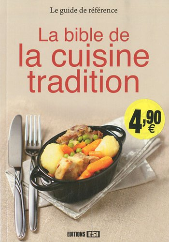 La bible de la cuisine tradition