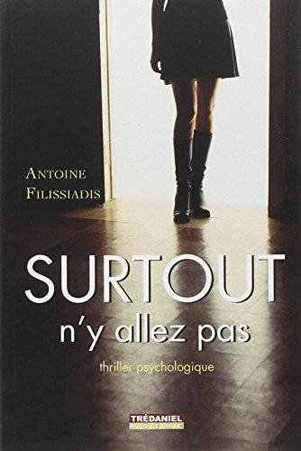 Surtout n'y allez pas : thriller psychologique