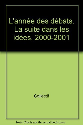 L'année des débats : la suite dans les idées