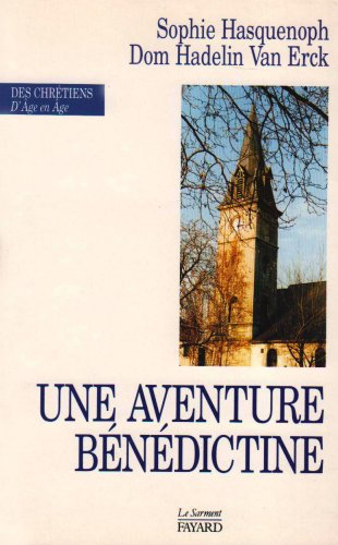 Une aventure bénédictine