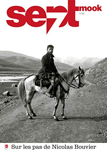 Sept mook n°26: Sur les pas de Nicolas Bouvier