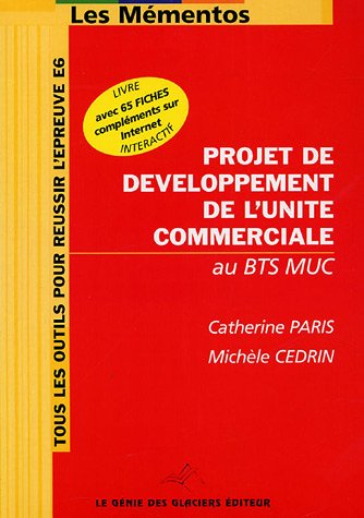 Projet de développement de l'unité commerciale au BTS MUC : tous les outils pour réussir l'épreuve E