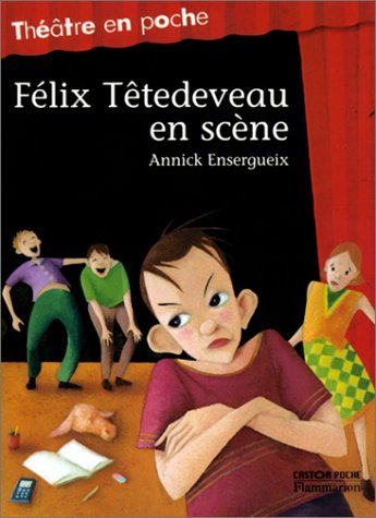 Félix Têtedeveau en scène