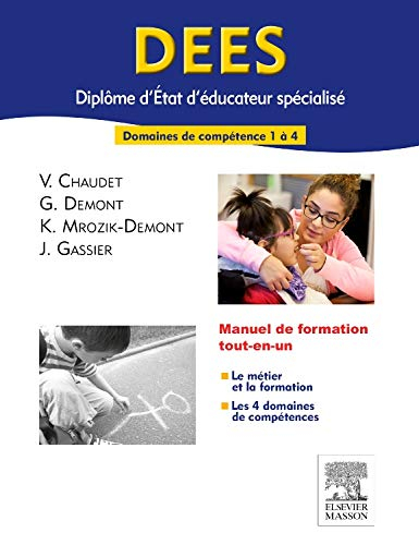 DEES, diplôme d'Etat d'éducateur spécialisé : domaines de compétence 1 à 4 : manuel de formation tou