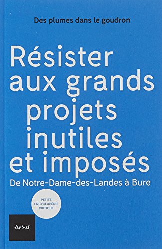 Résister aux grands projets inutiles et imposés : de Notre-Dame-des-Landes à Bure