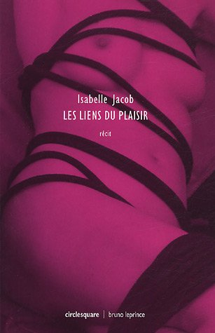 Les liens du plaisir : récit