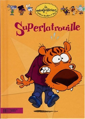 Les minijusticiers. Vol. 11. Superlatrouille