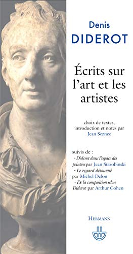 Ecrits sur l'art et les artistes. Suivis de Diderot dans l'espace des peintres. Le regard détourné
