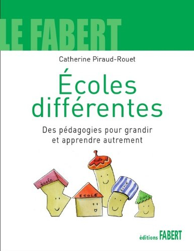 Ecoles différentes : des pédagogies pour grandir et apprendre autrement