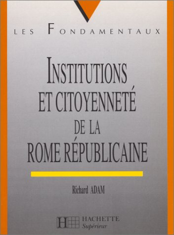 Institutions et citoyenneté de la Rome républicaine