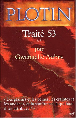 Les écrits de Plotin. Vol. 2004. Traité 53 : I,1