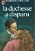 La Duchesse a disparu (Les oeuvres romanesques / de Barbara Cartland)