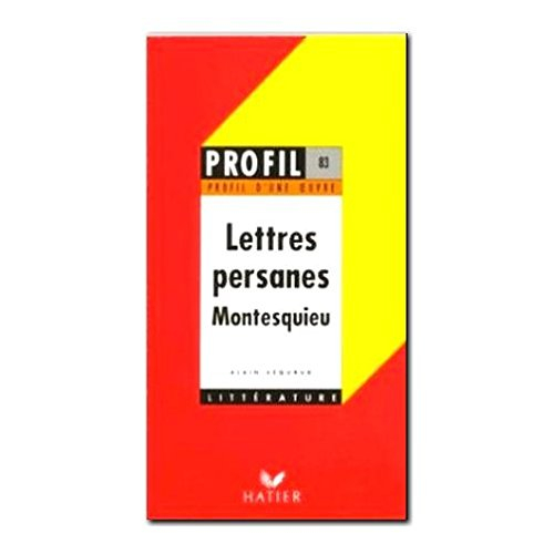 profil d'une oeuvre: lettres persanes de montesquieu