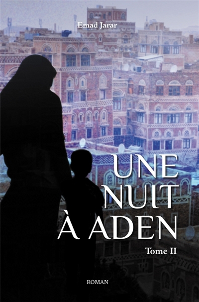 Une nuit à Aden - Tome 2