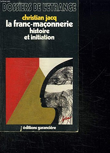 La Franc-maçonnerie : histoire et initiation