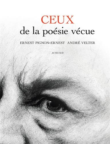 Ceux de la poésie vécue : Ernest Pignon-Ernest