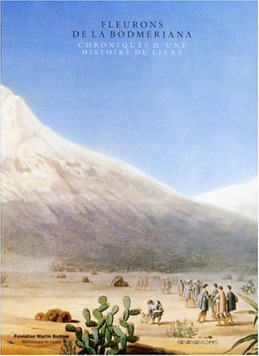 Fleurons de la Bodmeriana : chroniques d'une histoire du livre