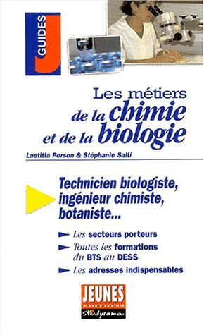 les métiers de la chimie et de la biologie